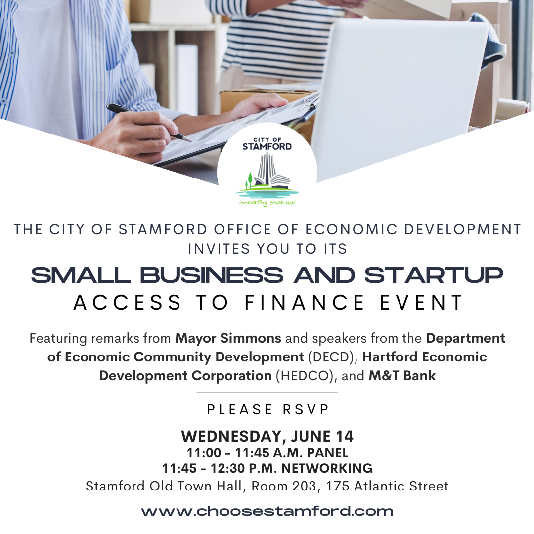The Economic Development Office will host an access to finance event on June 14th starting at 11 am. Speakers will include the Mayor and members of DECD, HEDCO, and M&T Bank