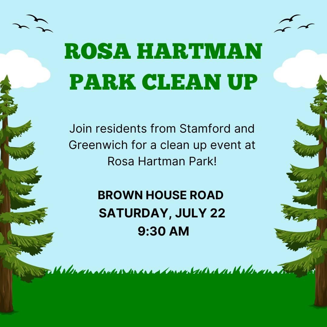 Join Mayor Simmons and the First Selectman of Greenwich for a Park Clean Up at Rosa Hartman Park on Saturday July 22nd at 9:30 am